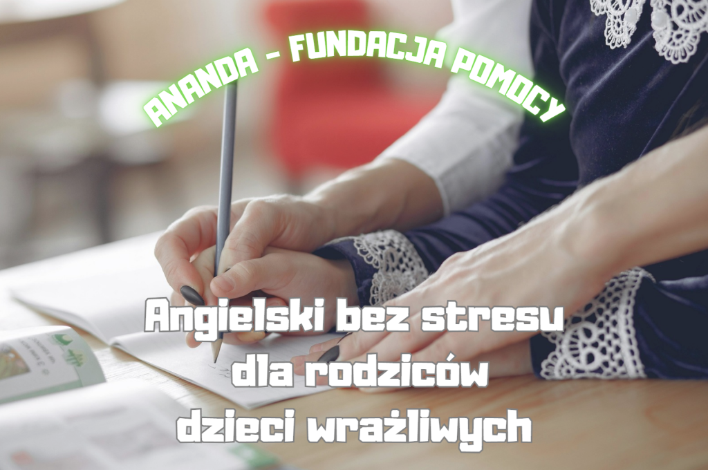 angielski bez stresu – kurs dla rodziców dzieci wrażliwych | jak przełamać barierę i budować pewność siebie (pdf)