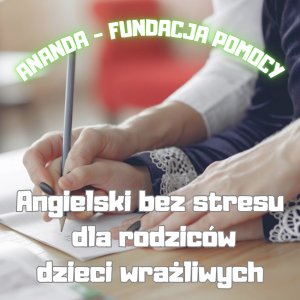 angielski bez stresu – kurs dla rodziców dzieci wrażliwych | jak przełamać barierę i budować pewność siebie (pdf)